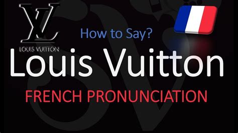 como se pronuncia louis vuitton en frances|How to pronounce louis vuitton in French .